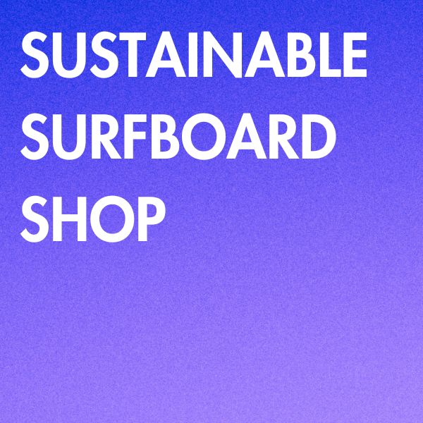 sustainable surfboard shop